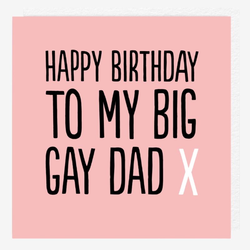 Bday Big Gay Dad