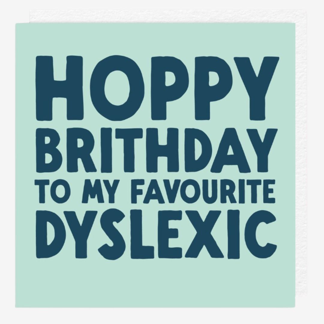 Hoppy Bday Dyslexic