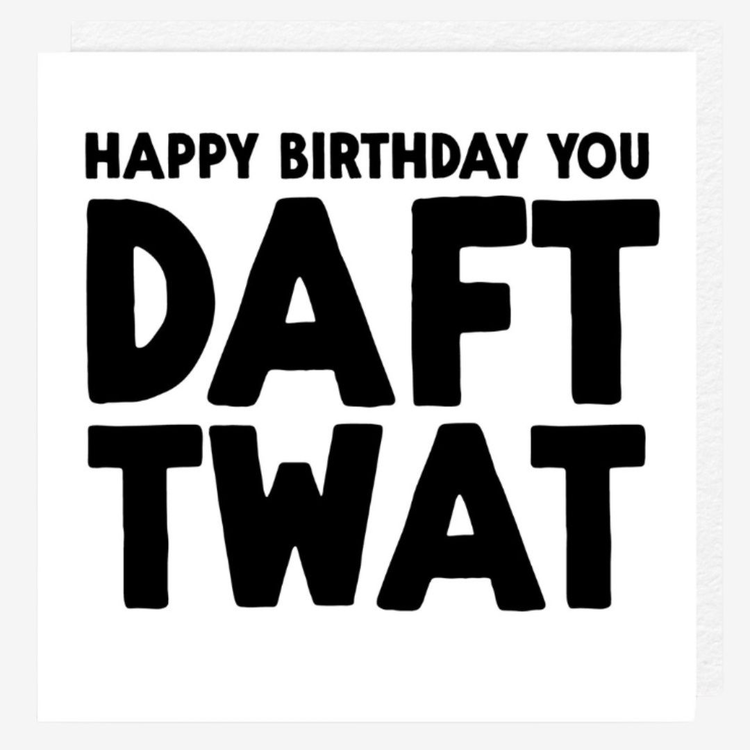 Daft Twat