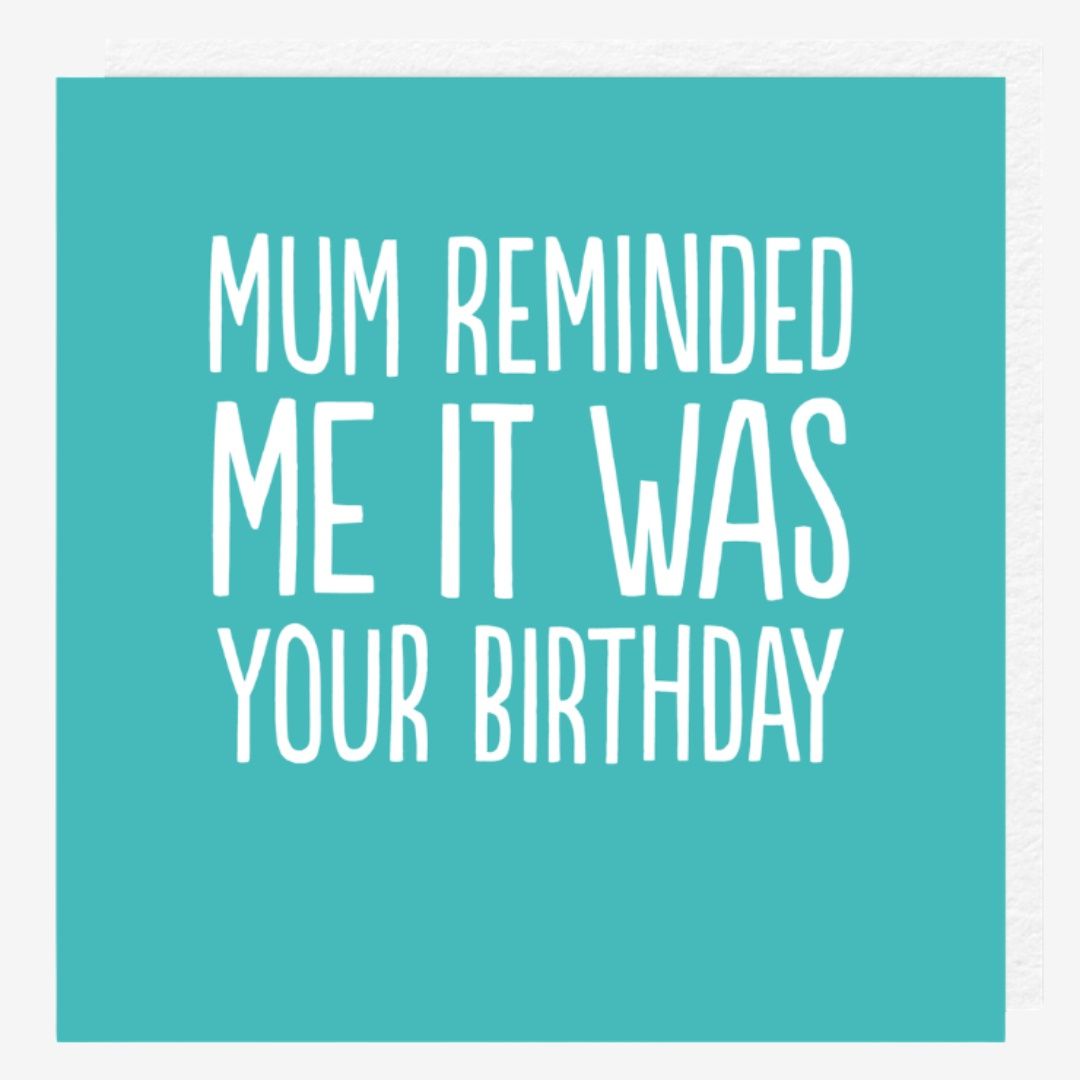 Mum Reminded Me