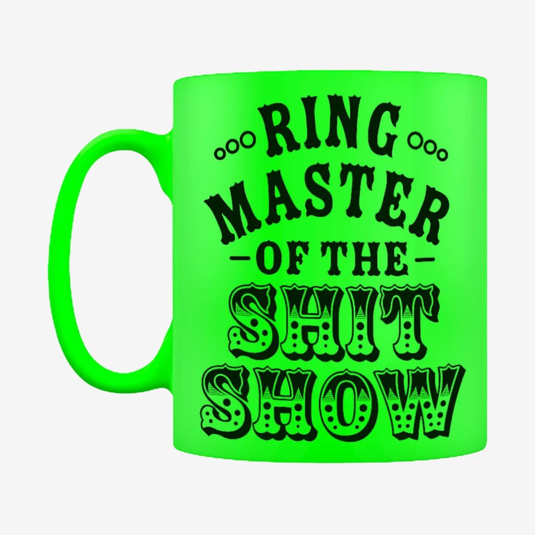 Ring Master of the Shit Show Green Neon Mug