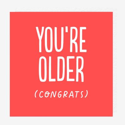 Older (Congrats)
