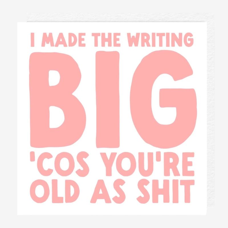Big Writing Old As Shit