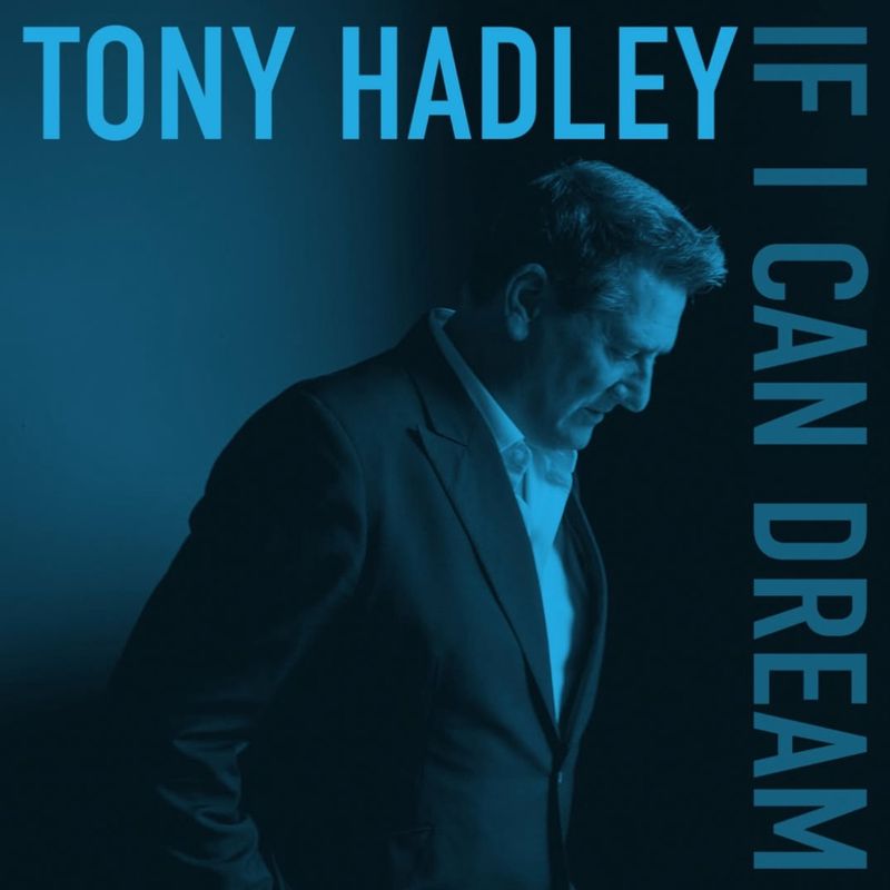 Tony Hadley | If I Can Dream | CD 170 Tony Hadley | If I Can Dream | CD 170