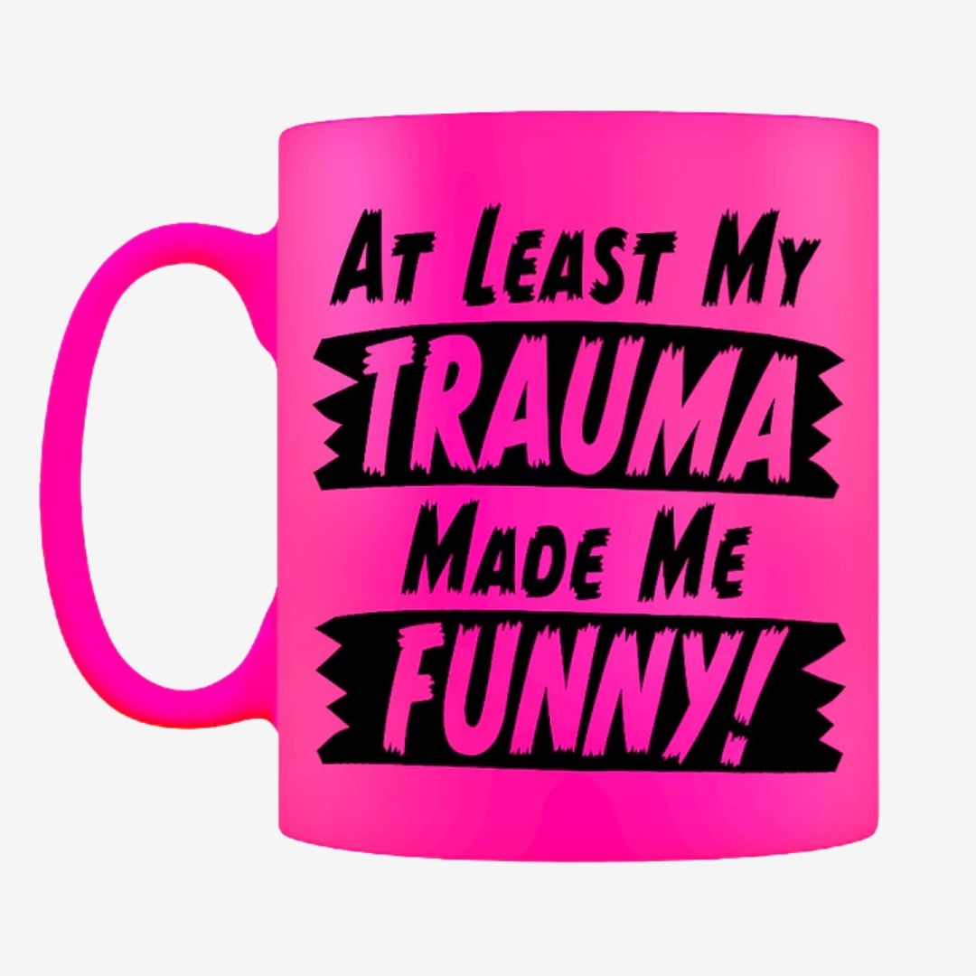 At Least My Trauma Made Me Funny! Pink Neon Mug
