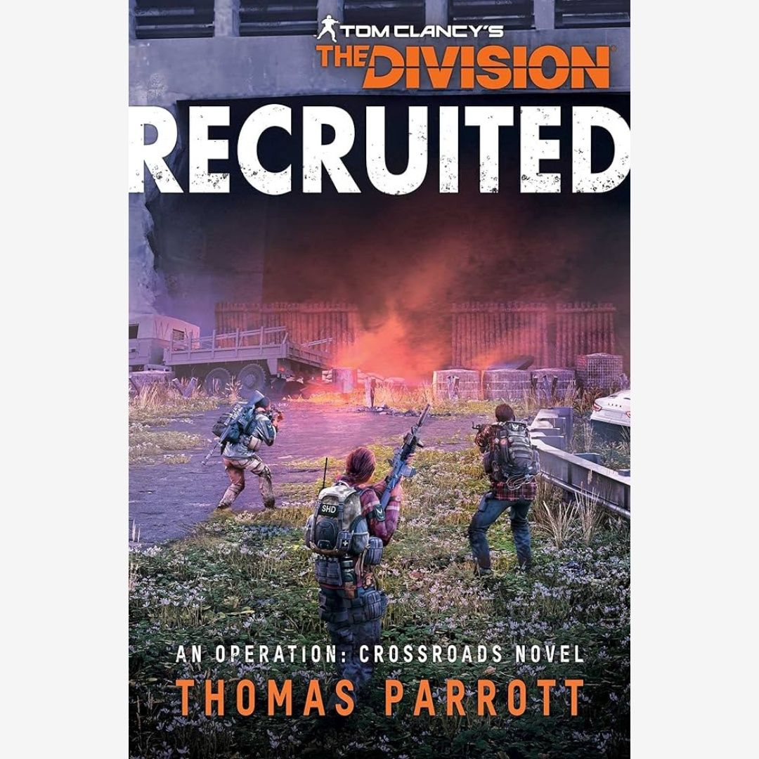 Recruited: A Tom Clancy's The Division Novel