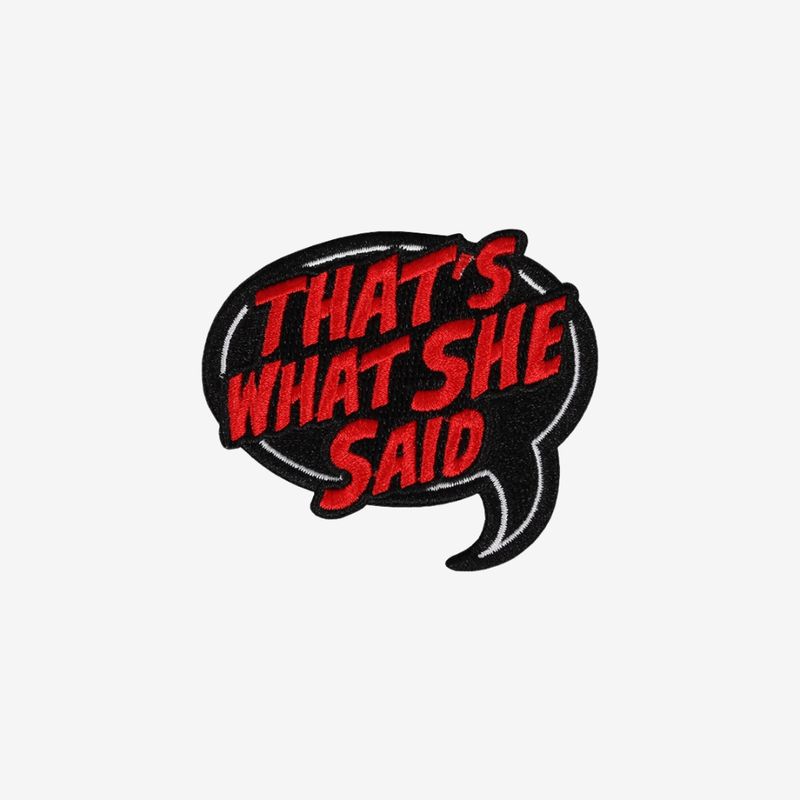 That's What She Said Patch