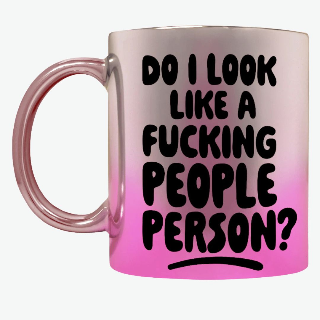 Do I Look Like A Fucking People Person Pink Mirror Mug