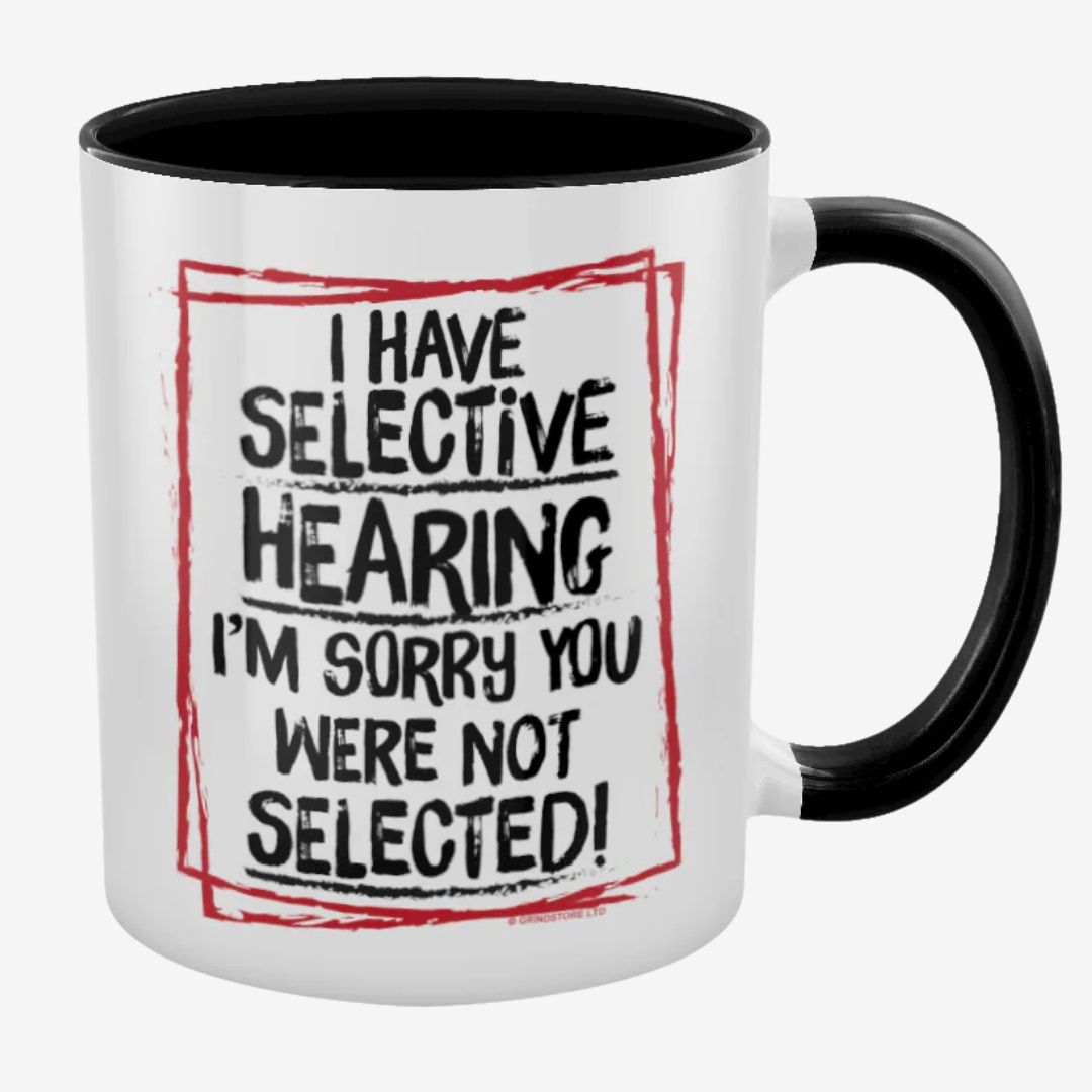 I Have Selective Hearing Black Inner 2-Tone Mug