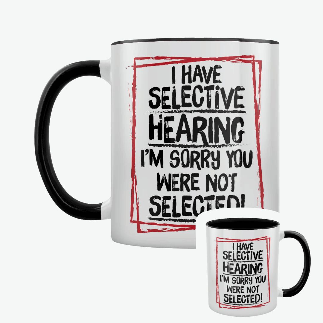 I Have Selective Hearing Black Inner 2-Tone Mug
