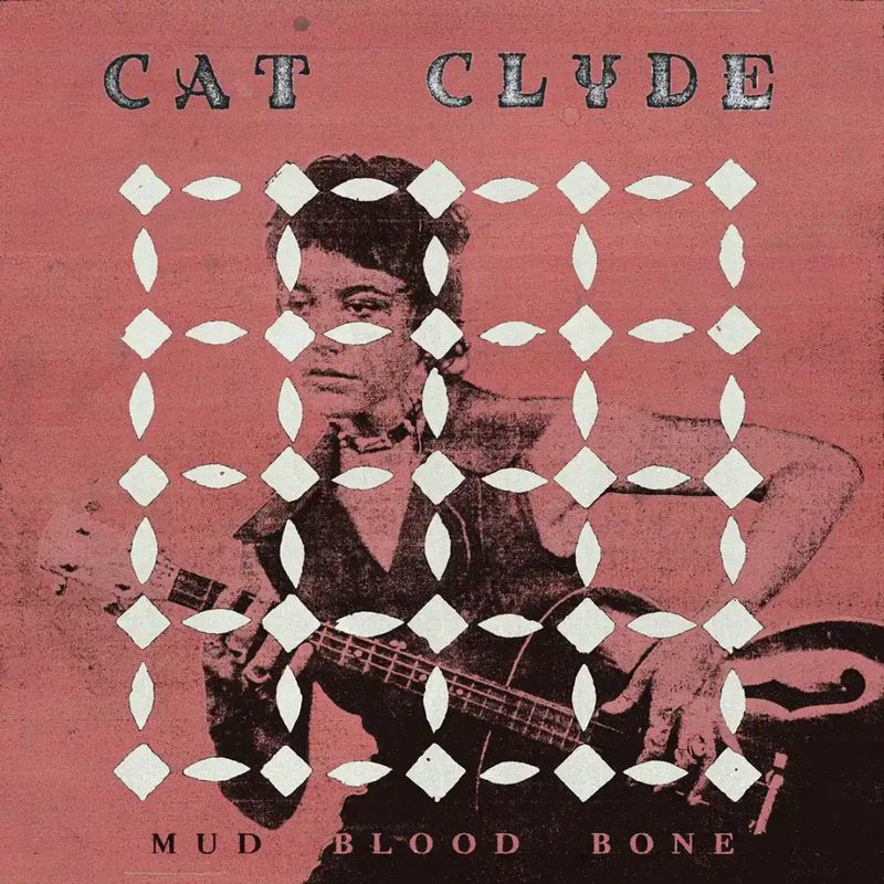 Cat Clyde | Mud Blood Bone | CD 206