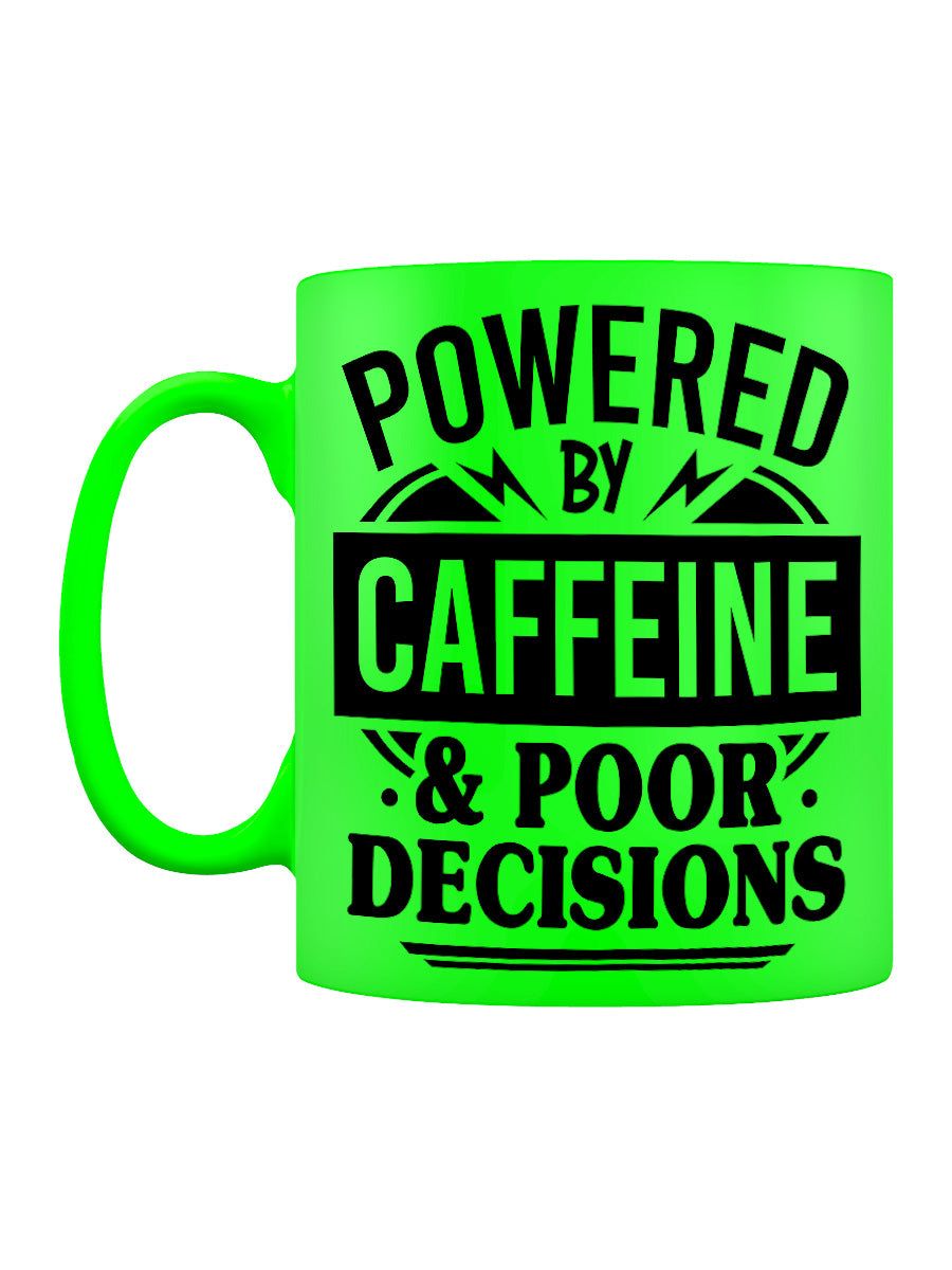 Powered By Caffeine &amp; Poor Decisions Green Neon Mug