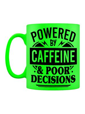 Powered By Caffeine &amp; Poor Decisions Green Neon Mug