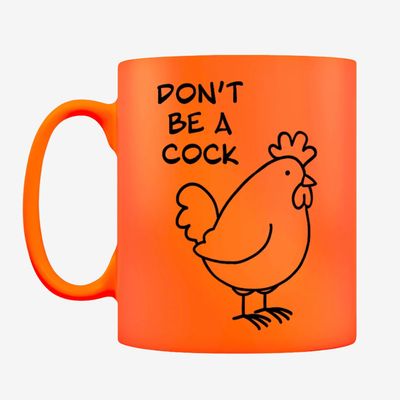 Don't Be A Cock Orange Neon Mug