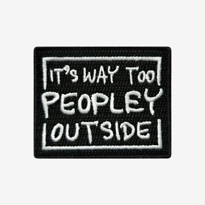 It's Way Too Peopley Outside