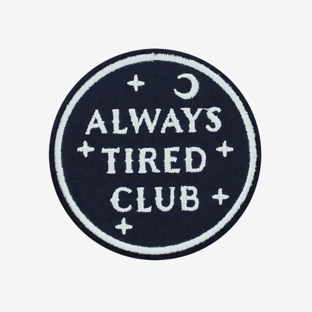 Always Tired Club Iron On Patch