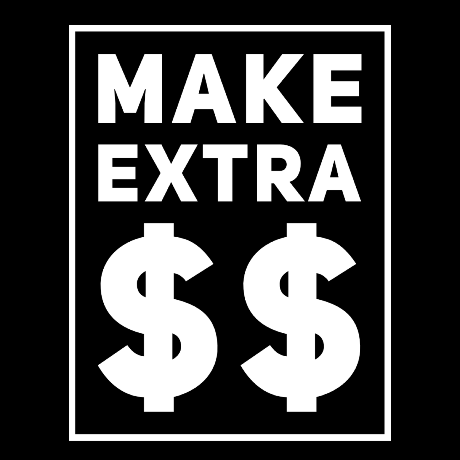 Make Extra $$$