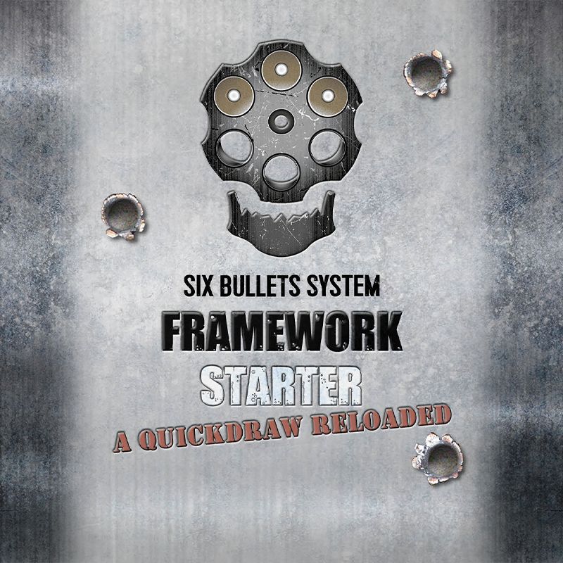 SIX BULLET SYSTEM - Framework Starter SIX BULLET SYSTEM - Framework Starter