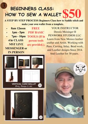 (3) BEGINNERS CLASS: 
HOW TO MAKE &amp; SEW A WALLET
(CLASS DATE: OPEN DATES )