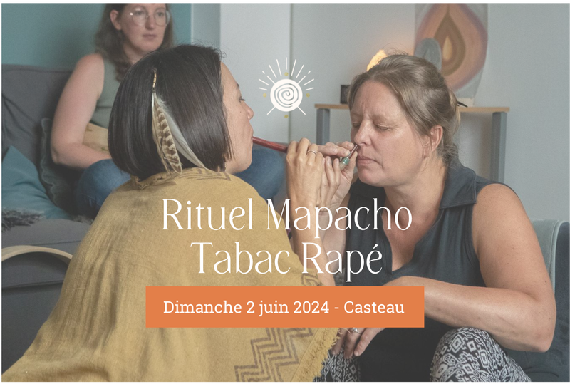 Tabac Mapacho + rapé - Dimanche 2 juin