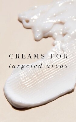 Creams for targeted areas