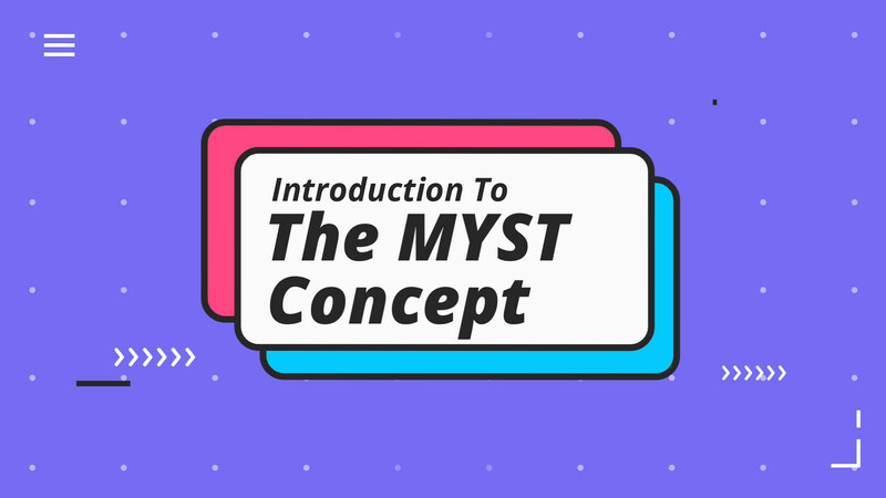 The MYST Concept Coaching Series