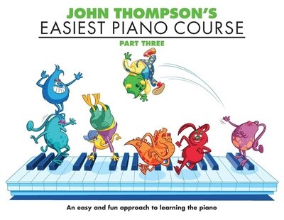 John Thompson&#39;s Easiest Piano Course Part 3