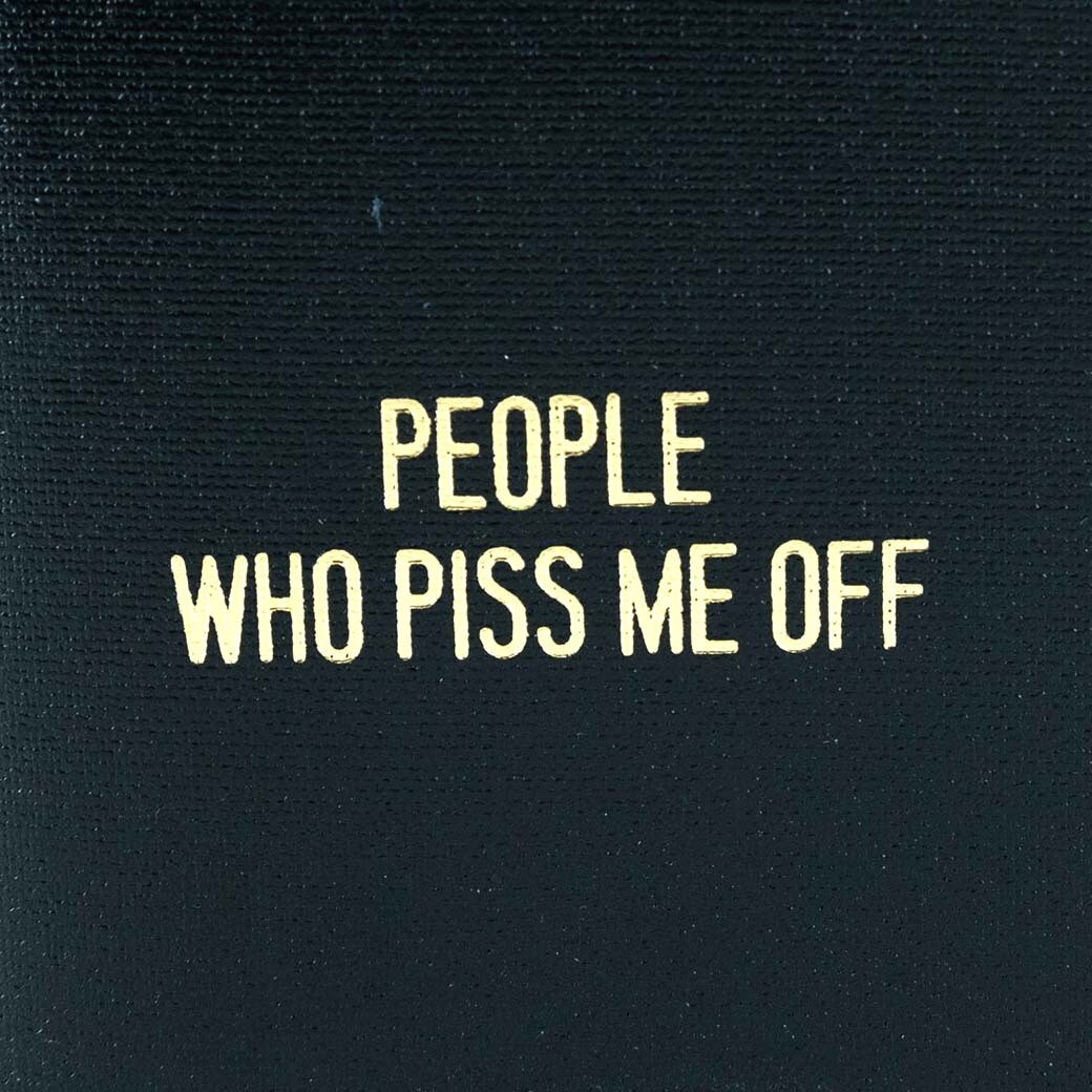 People Who Piss Me Off, blank book COLD831