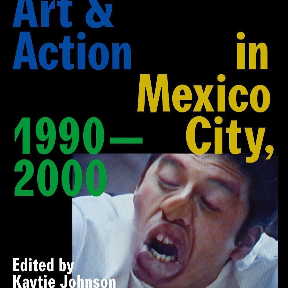 Strange Currencies: Art &amp; Action in Mexico City, 1990-2000