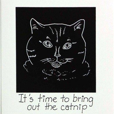 It&#39;s Time to Bring Out the Catnip, birthday card CONG1073