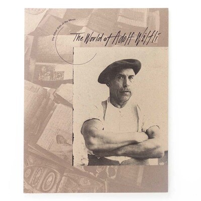 The Other Side of the Moon: The World of Adolf Wolfi