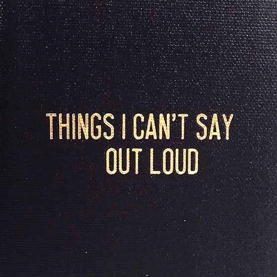 Things I Can&#39;t Say Out Loud, blank book COLD744