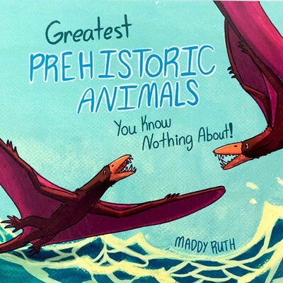 Prehistoric Animals You Know Nothing About, illustrated book RUTH01