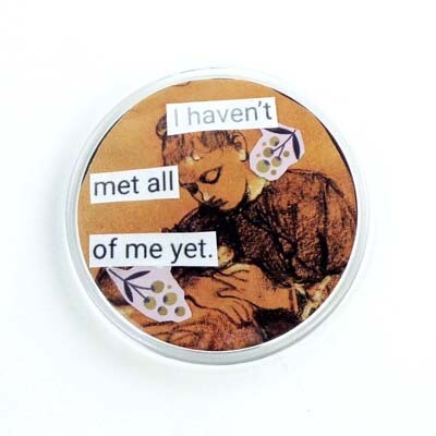 I Haven't Met All of Myself, button pin LAPR323