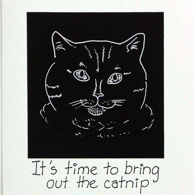 It's Time to Bring Out the Catnip, birthday card CONG1073