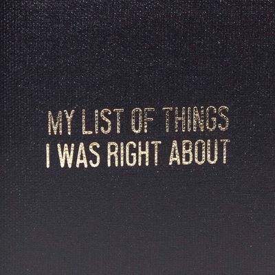 My Book of Things I Was Right About,  blank book COLD891