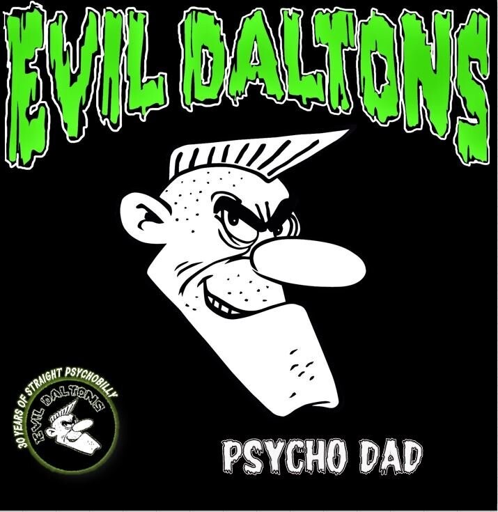 PRE-ORDER : LP - Evil Daltons - Psycho Dad / 12" Vinyl ALL COLORS / Release Date 01.11.22