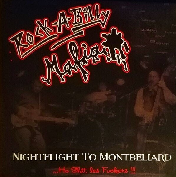 SINGLE - Rock-A-Billy Mafia – Nightflight To Montbeliard  (7" Single) - Limited Edition
