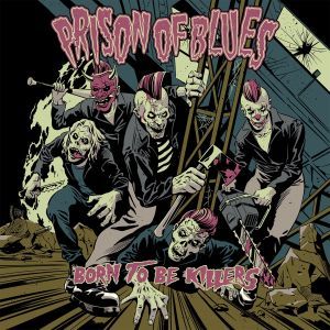 CD - Prison Of Blues - Born To Be Killers CD - Prison Of Blues - Born To Be Killers