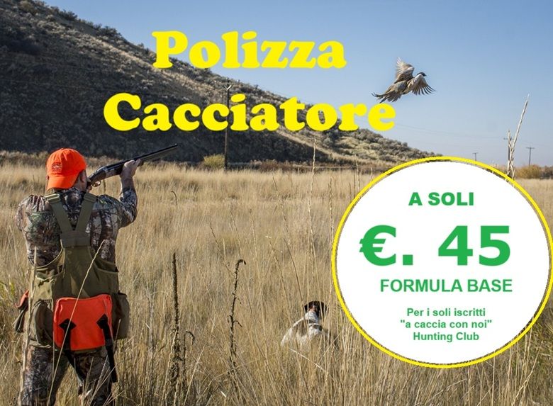ASSICURAZIONE PER LA CACCIA - BASE -