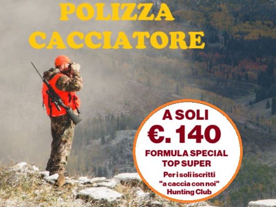 ASSICURAZIONE PER LA CACCIA - SPECIAL TOP SUPER-