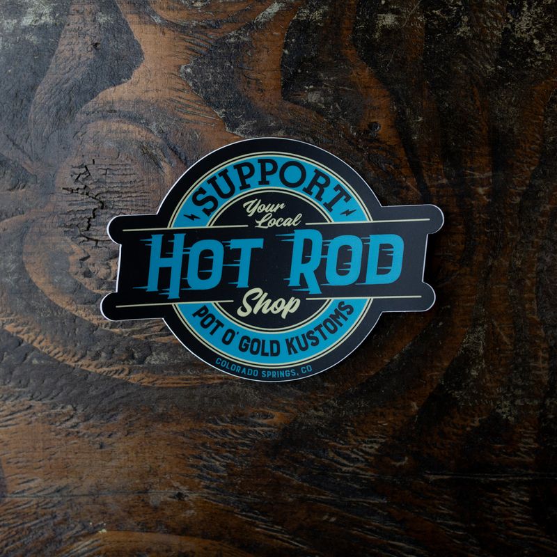 Support Your Local Hot Rod Shop Sticker