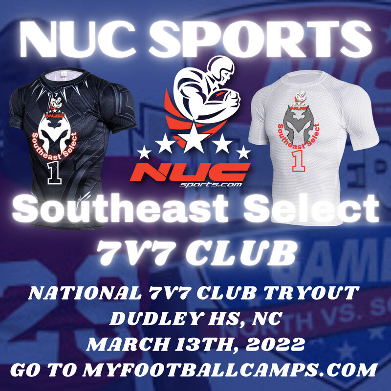 NUC Sports Southeast Select 7v7 Club Tryout - Dudley HS, NC March 13th, 2022