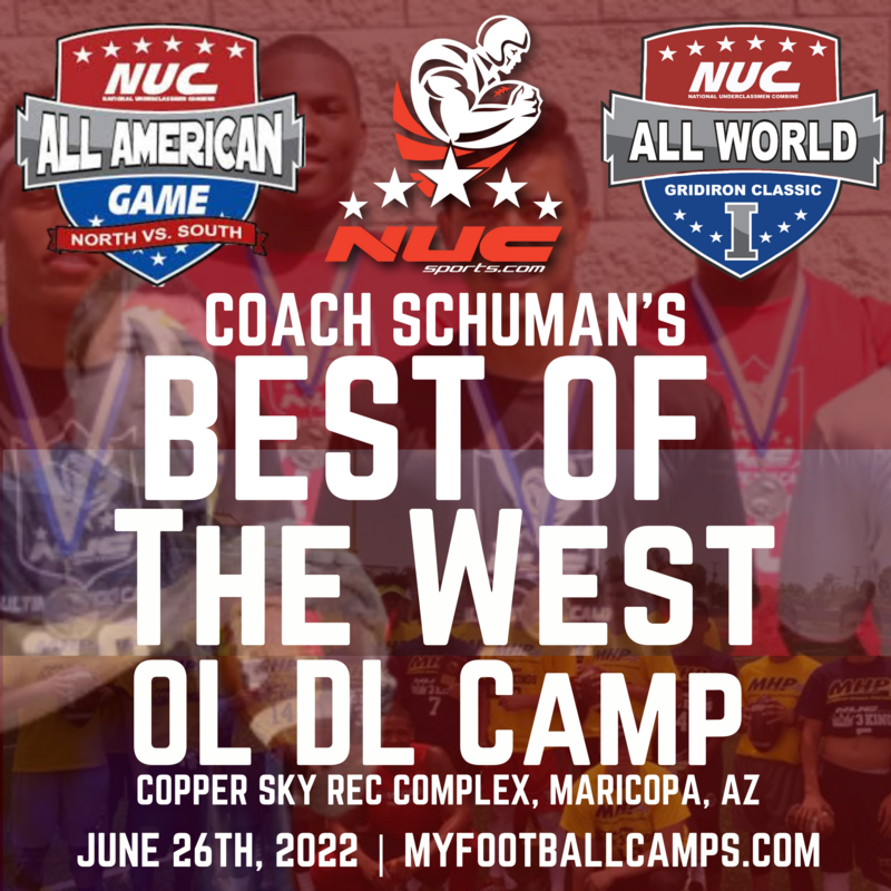 Coach Schuman's Best of The West Elite OL/DL Camp &amp; Prospect Showdown, June 26th, 2022 Copper Sky Complex, Maricopa, AZ