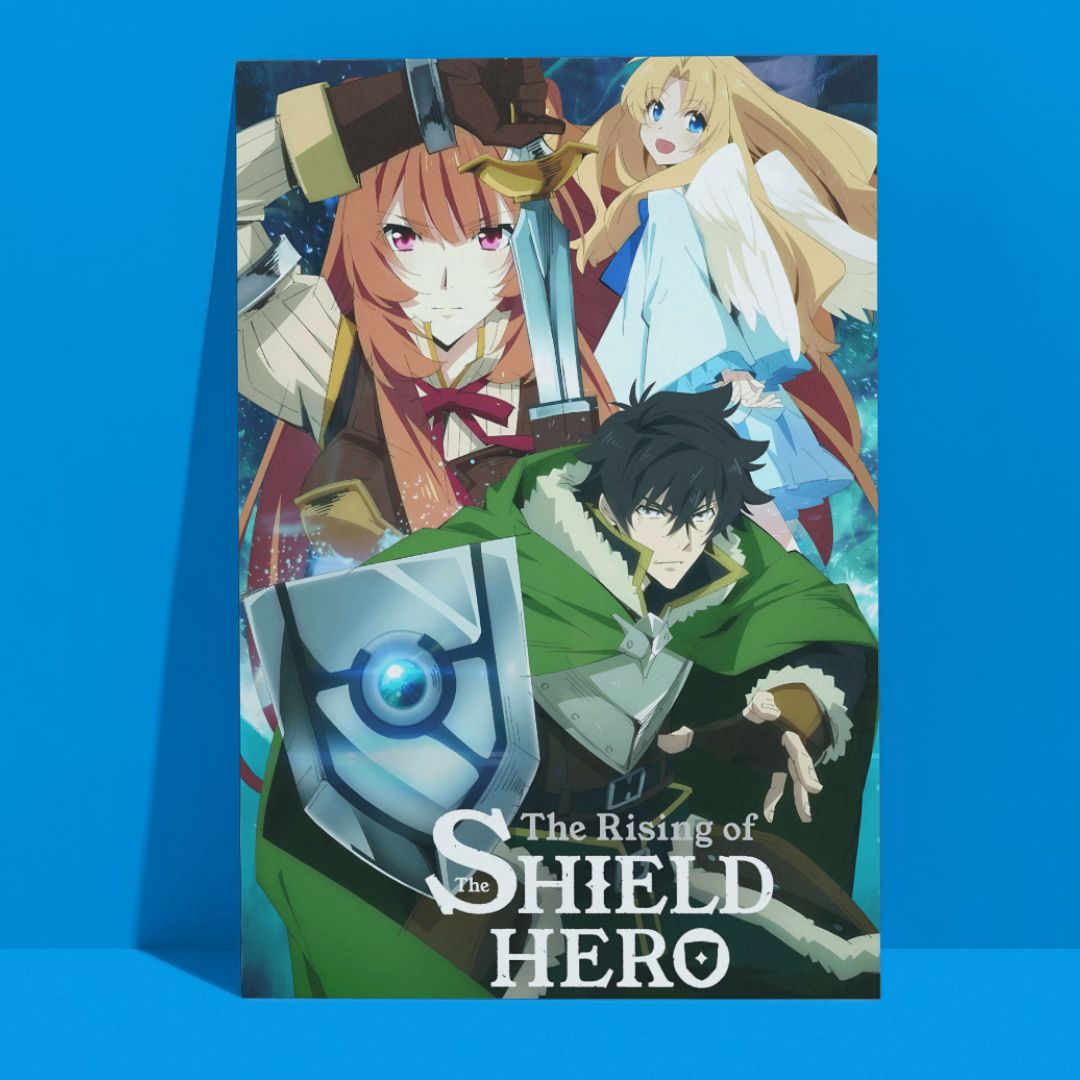 The Rising Of The Shield Hero A3 Poster!