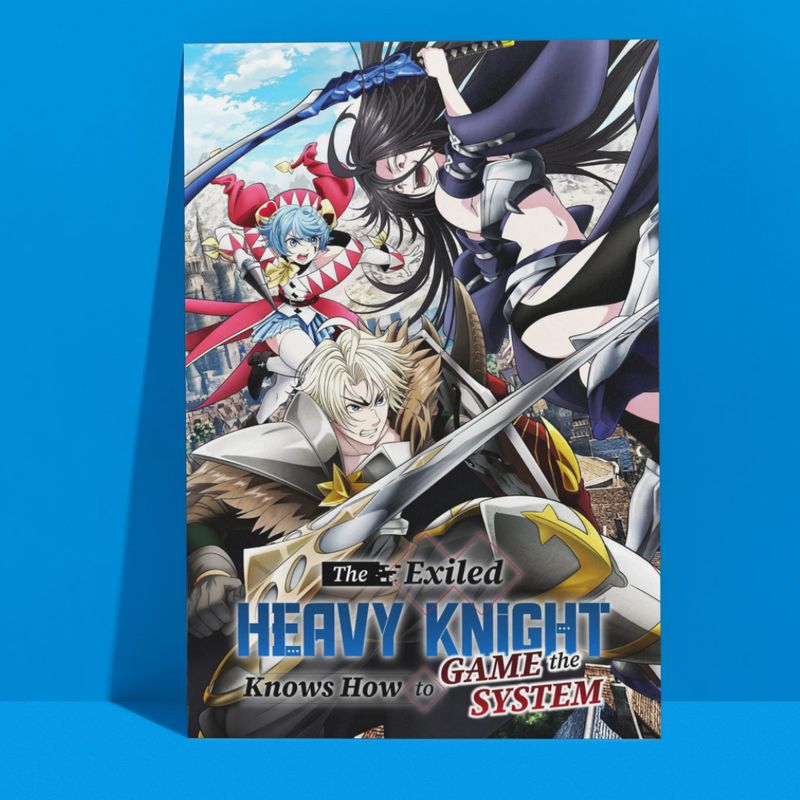 The Exiled Heavy Knight Knows How to Game the System A3 Poster!