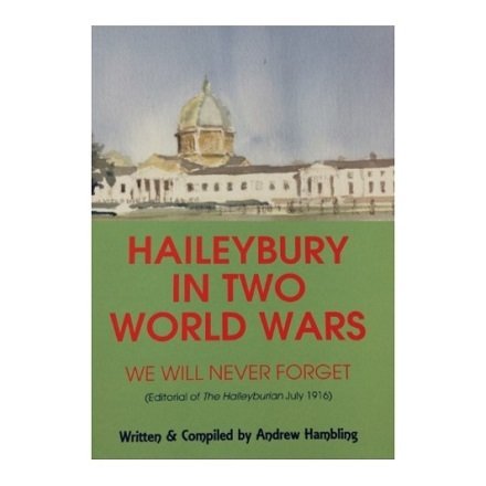 Haileybury in Two World Wars by Andrew Hambling