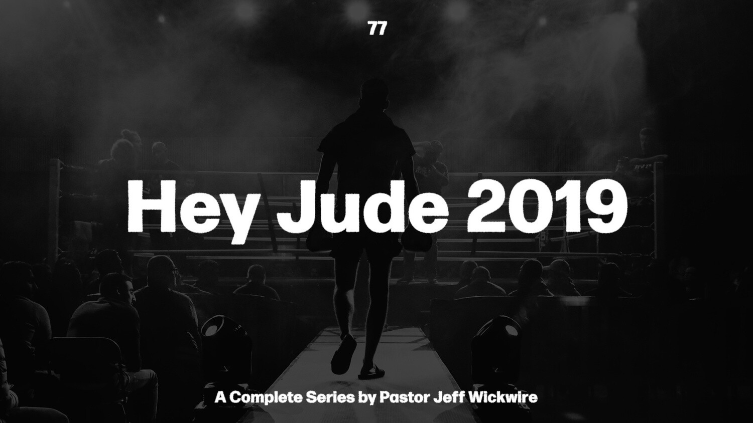 77 - Hey Jude 2019 - Complete Series By Pastor Jeff Wickwire