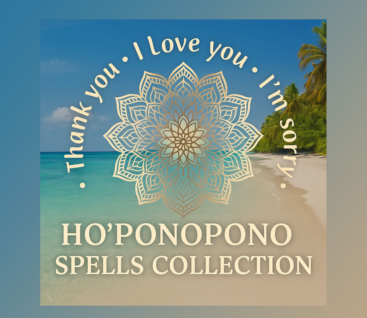 Ho'Ponopono Spells Collection