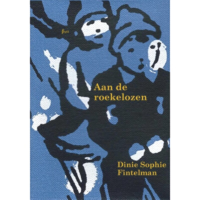 Dinie Sophie Fintelman - Aan de roekelozen